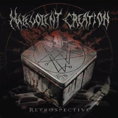 Malevolent Creation : Retrospective